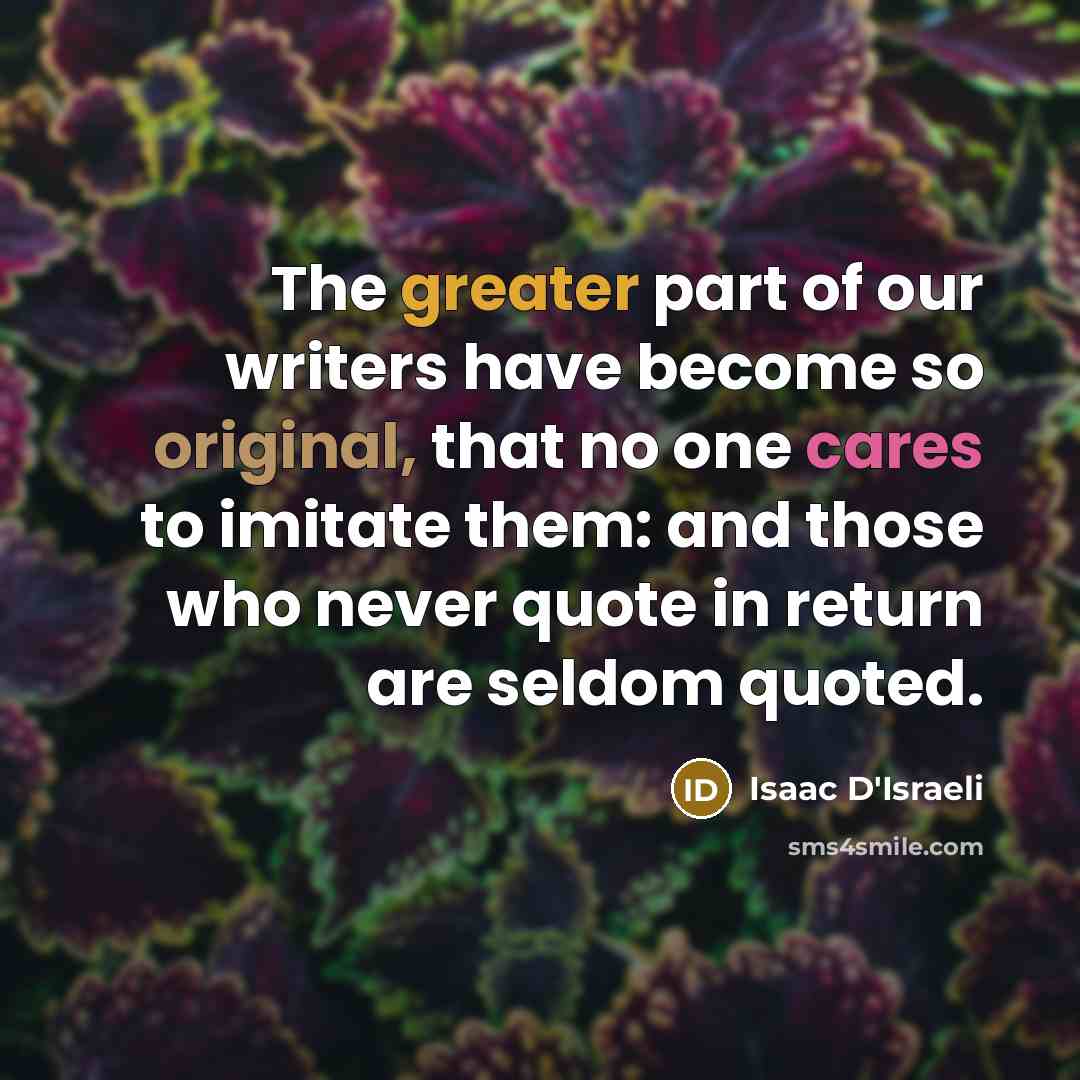 “The greater part of our writers have become so original,…” quote by Isaac D'Israeli