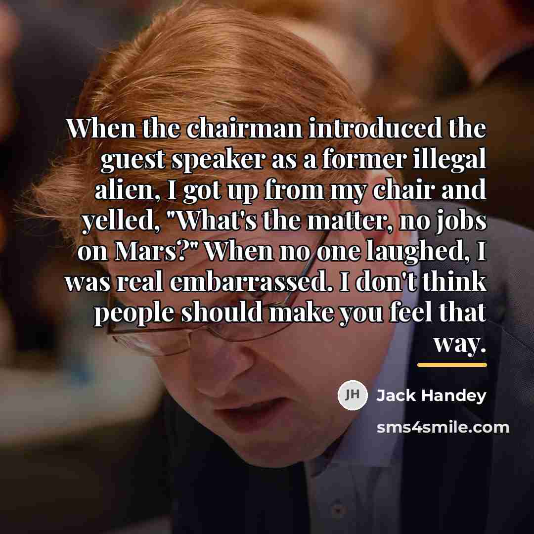 “When the chairman introduced the guest speaker as a former…” quote by Jack Handey