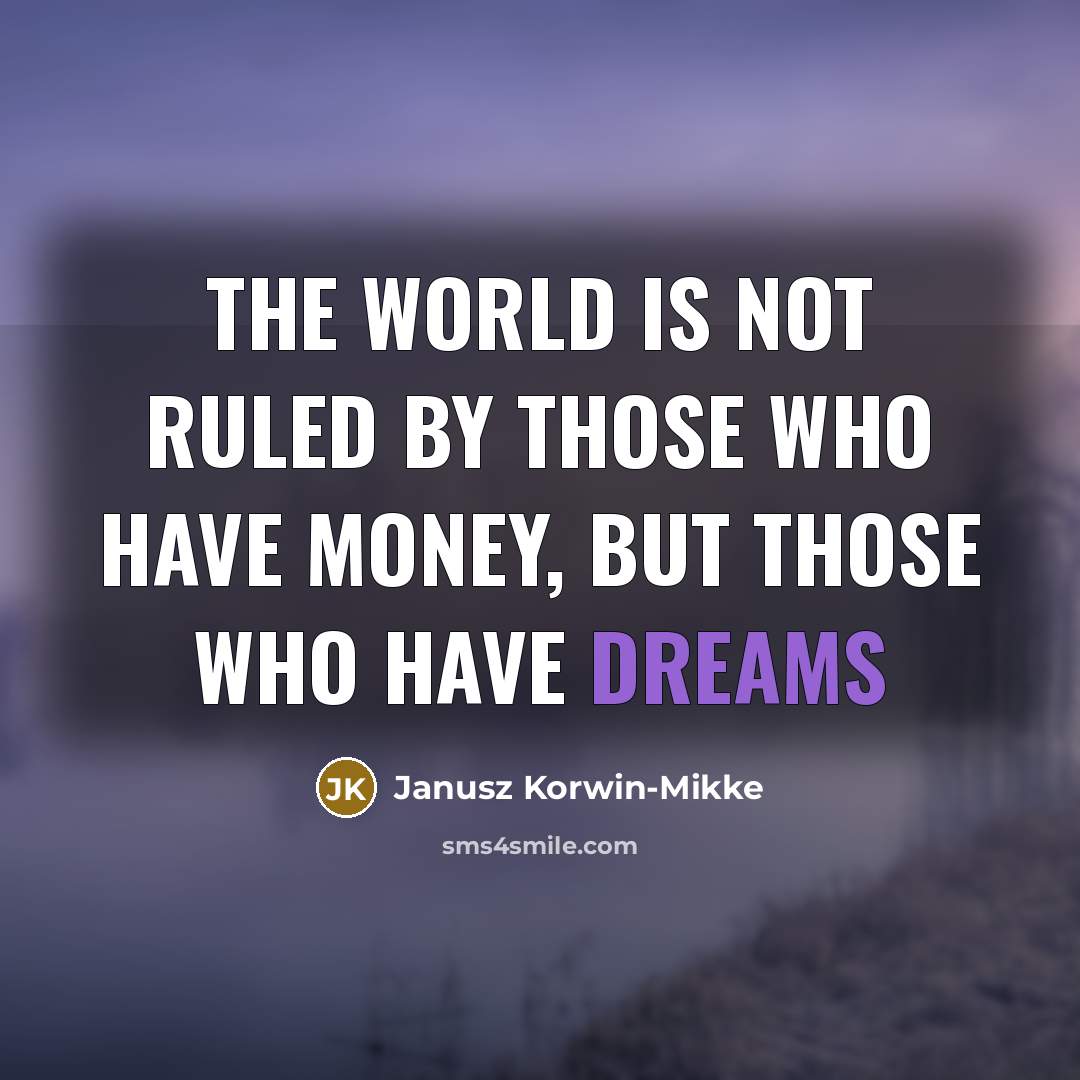 “The world is not ruled by those who have money,…” quote by Janusz Korwin-Mikke