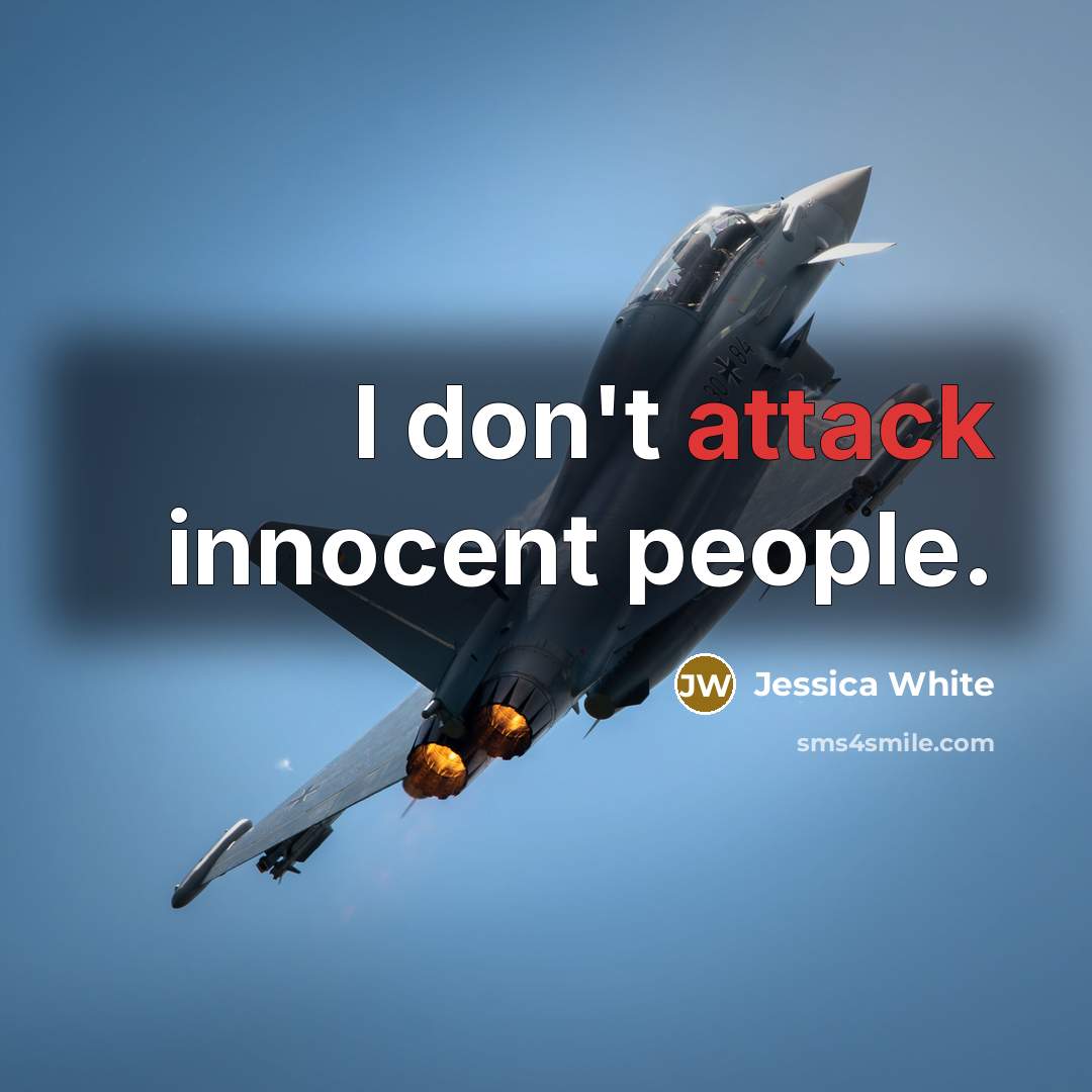 “I don't attack innocent people.…” quote by Jessica White