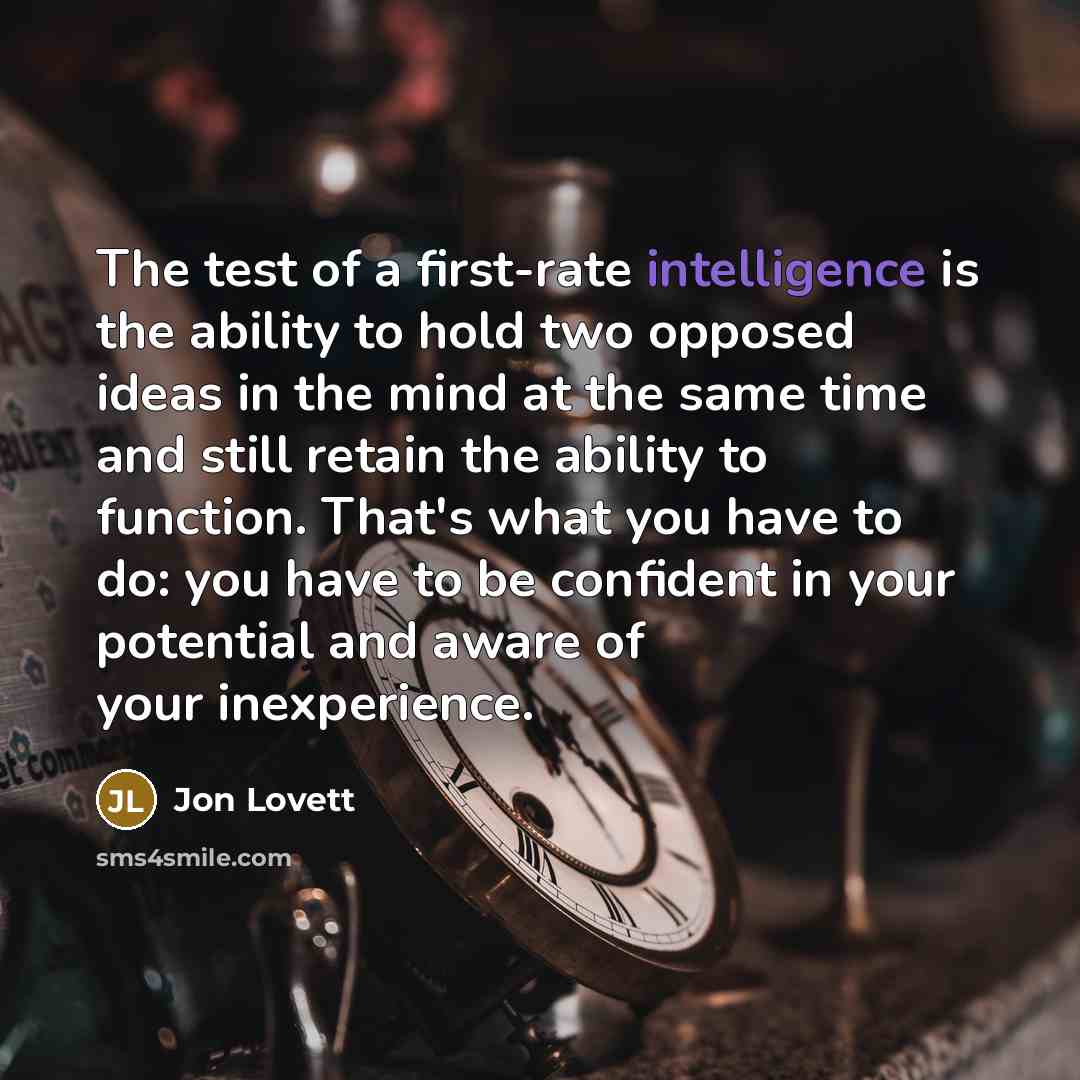 “The test of a first-rate intelligence is the ability to…” quote by Jon Lovett