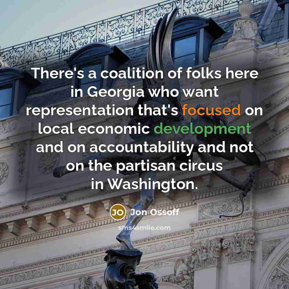“There's a coalition of folks here in Georgia who want…” quote by Jon Ossoff