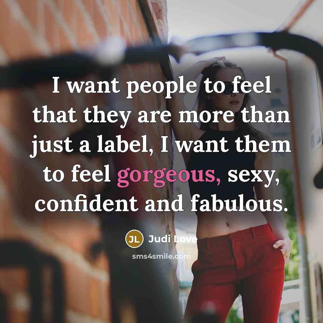 “I want people to feel that they are more than…” quote by Judi Love