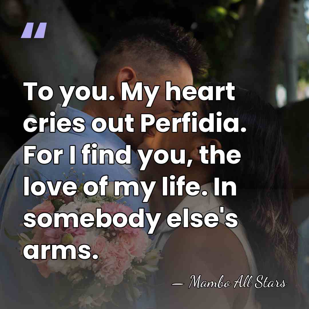 To you. My heart cries out Perfidia. For I find you, the&hellip; - Mambo All Stars