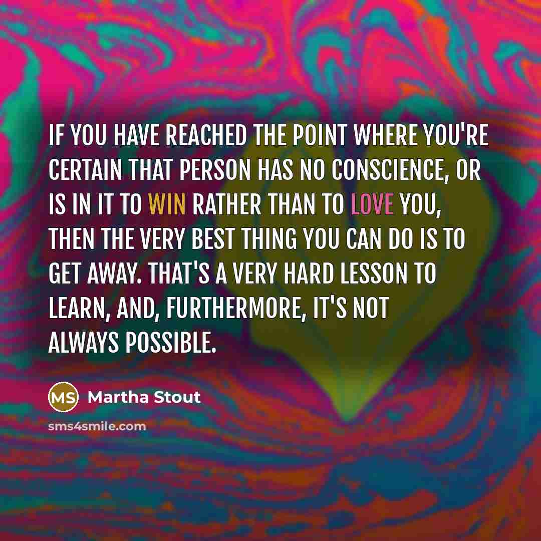 “If you have reached the point where you're certain that…” quote by Martha Stout