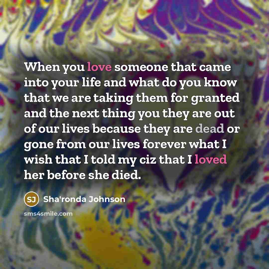 “When you love someone that came into your life and…” quote by Sha'ronda Johnson