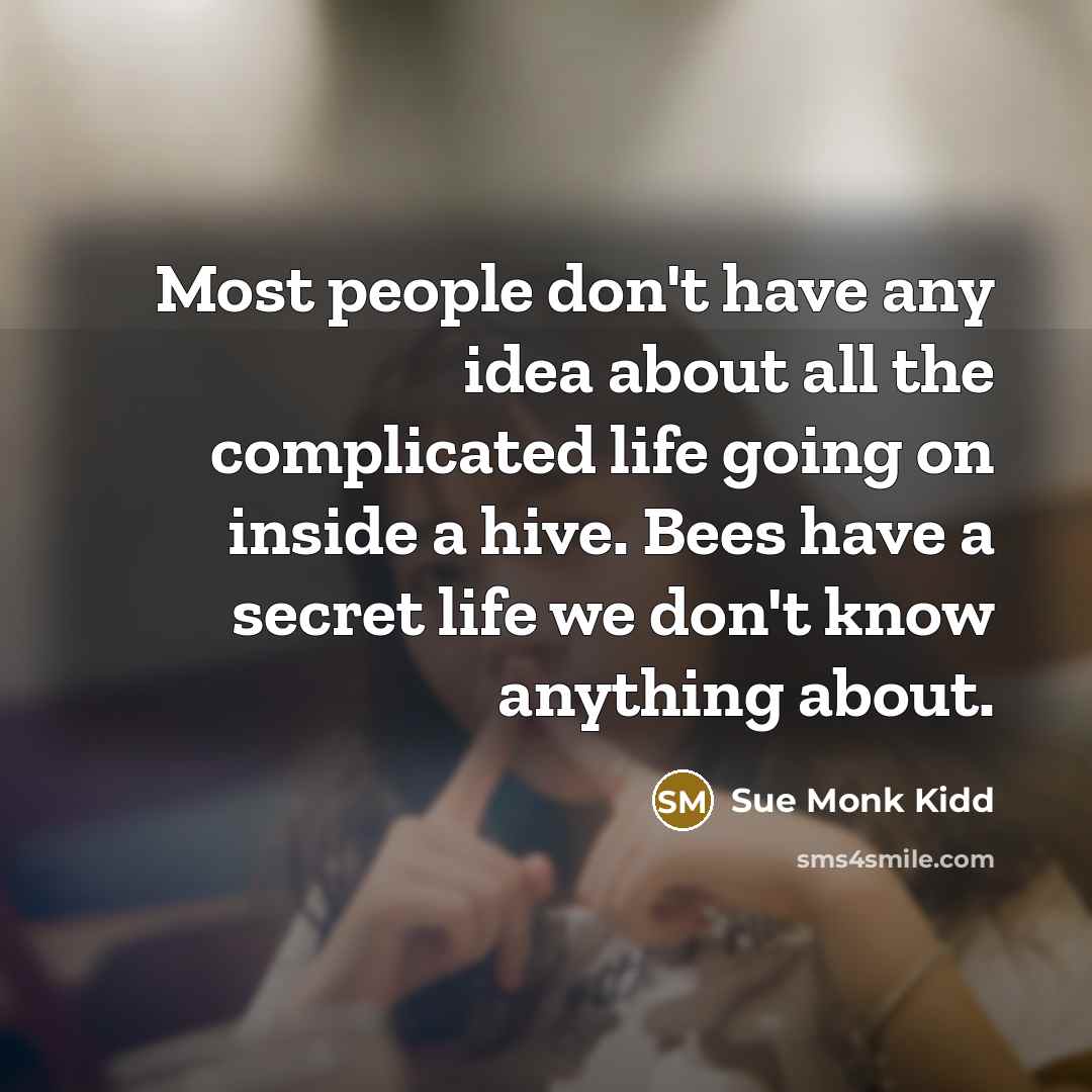 “Most people don't have any idea about all the complicated…” quote by Sue Monk Kidd