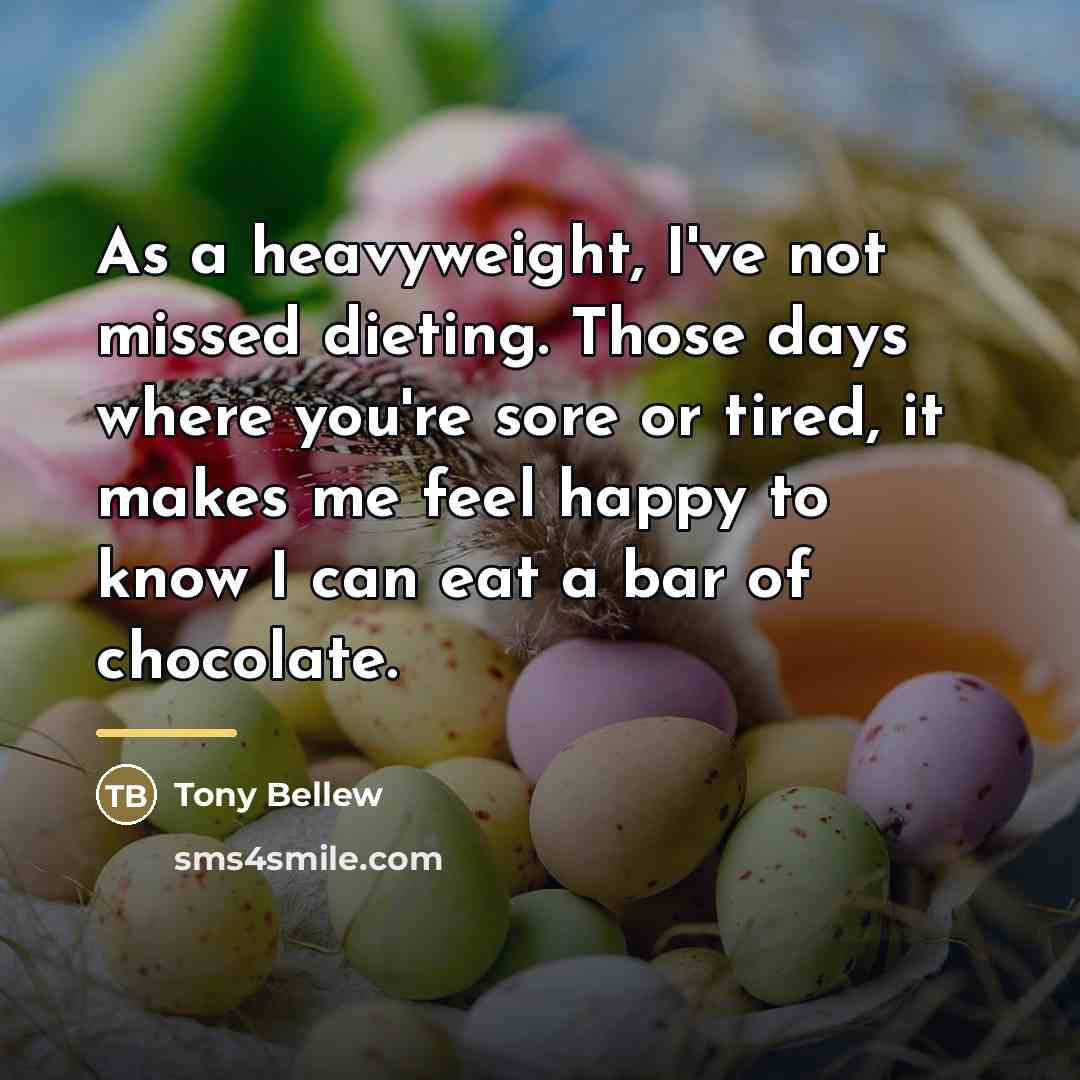 “As a heavyweight, I've not missed dieting. Those days where…” quote by Tony Bellew