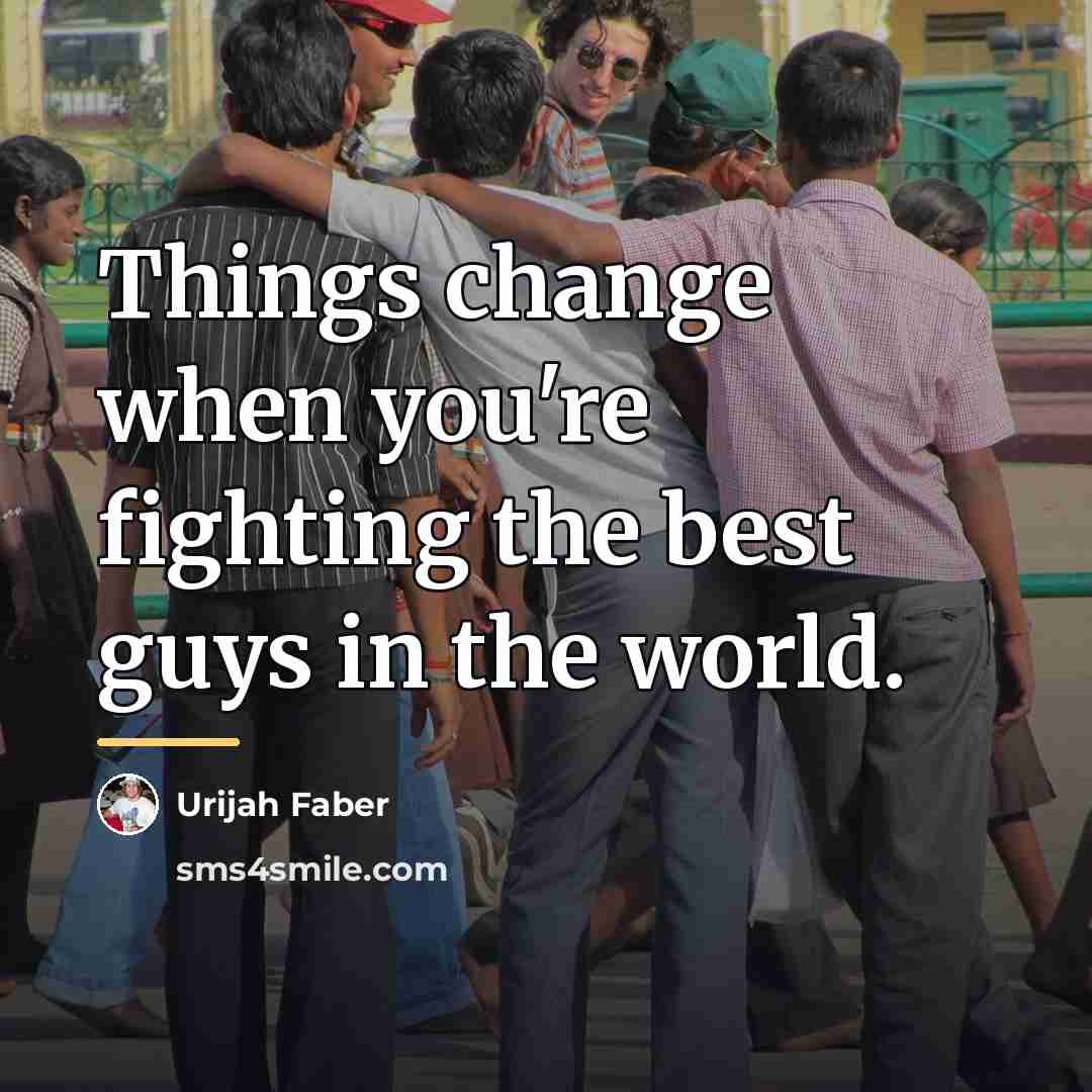 “Things change when you're fighting the best guys in the…” quote by Urijah Faber