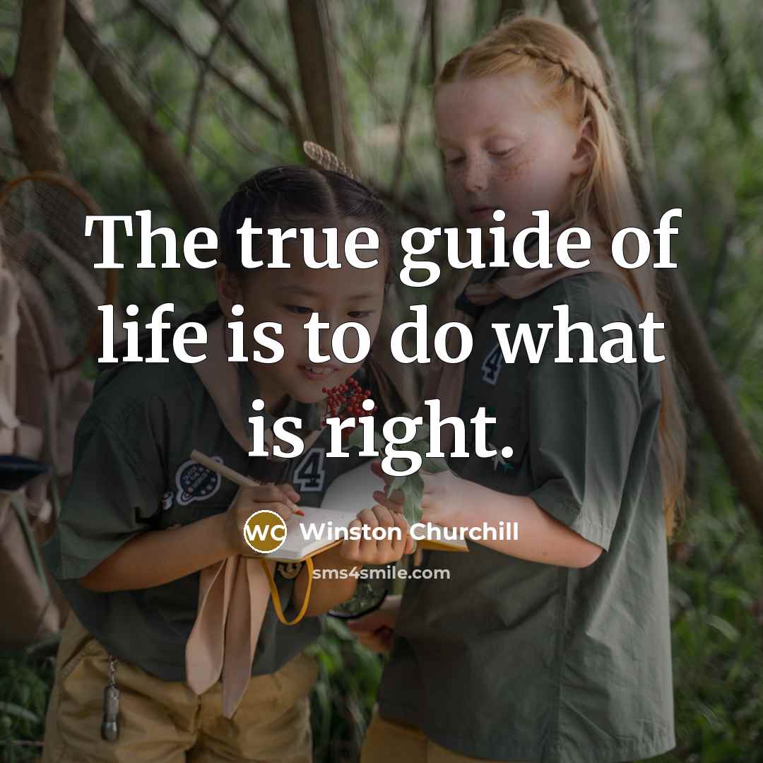 “The true guide of life is to do what is…” quote by Winston Churchill