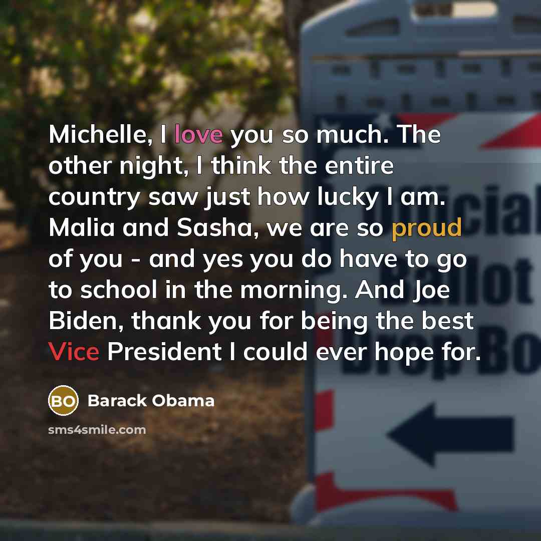 “Michelle, I love you so much. The other night, I…” quote by Barack Obama