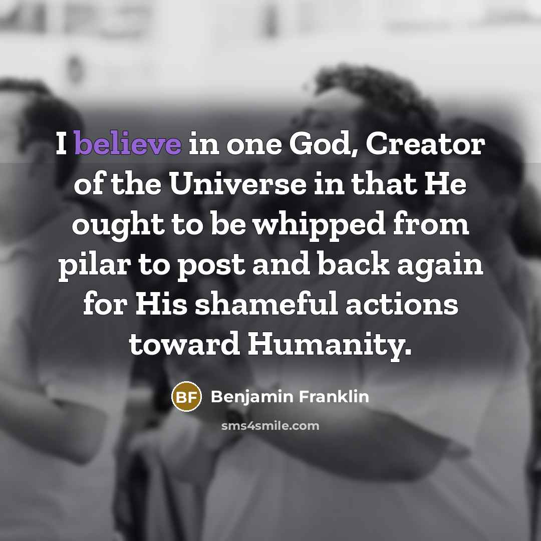 “I believe in one God, Creator of the Universe in…” quote by Benjamin Franklin
