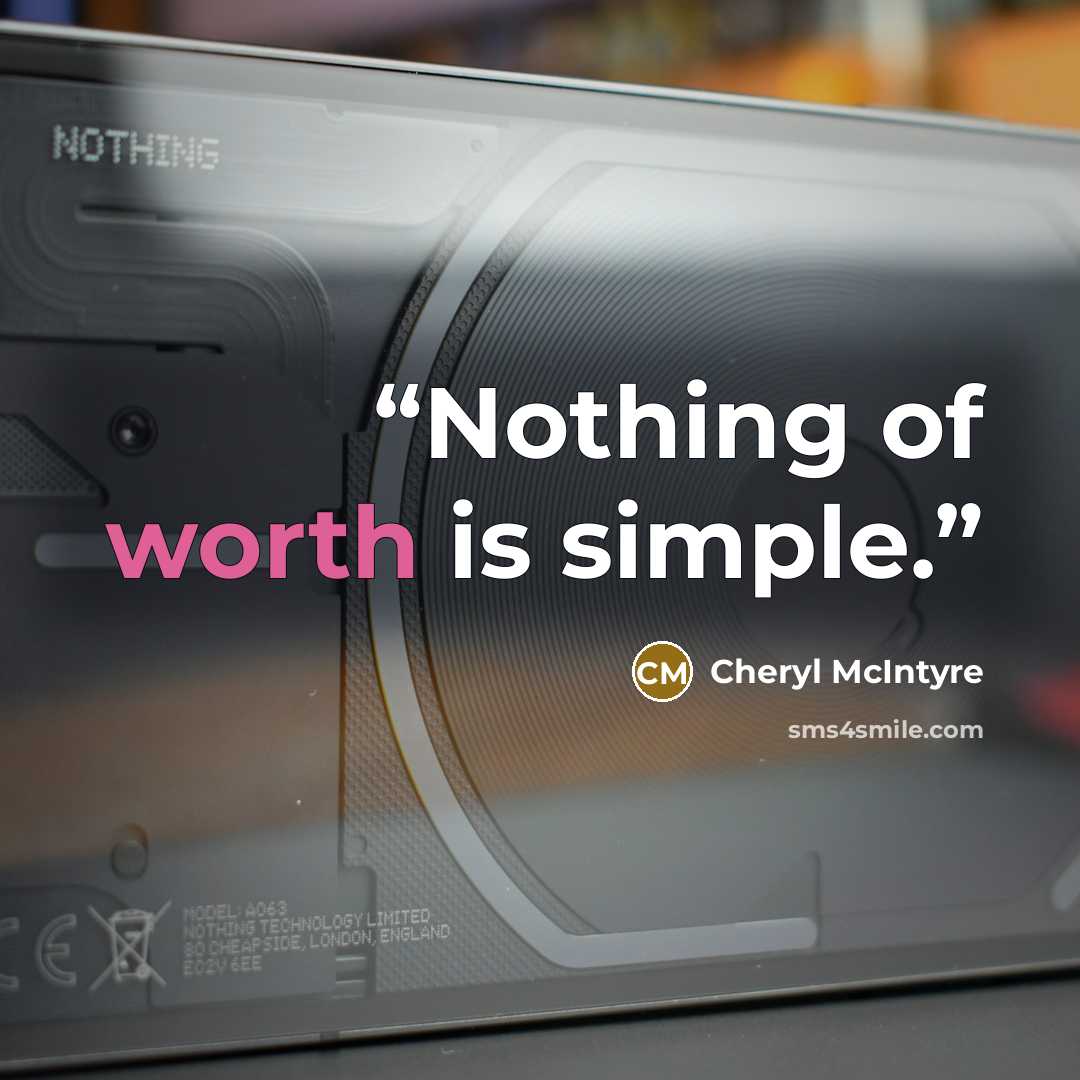 “Nothing of worth is simple.” quote by Cheryl McIntyre