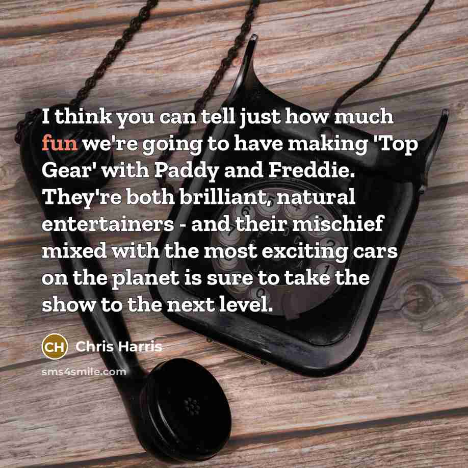 “I think you can tell just how much fun we're…” quote by Chris Harris