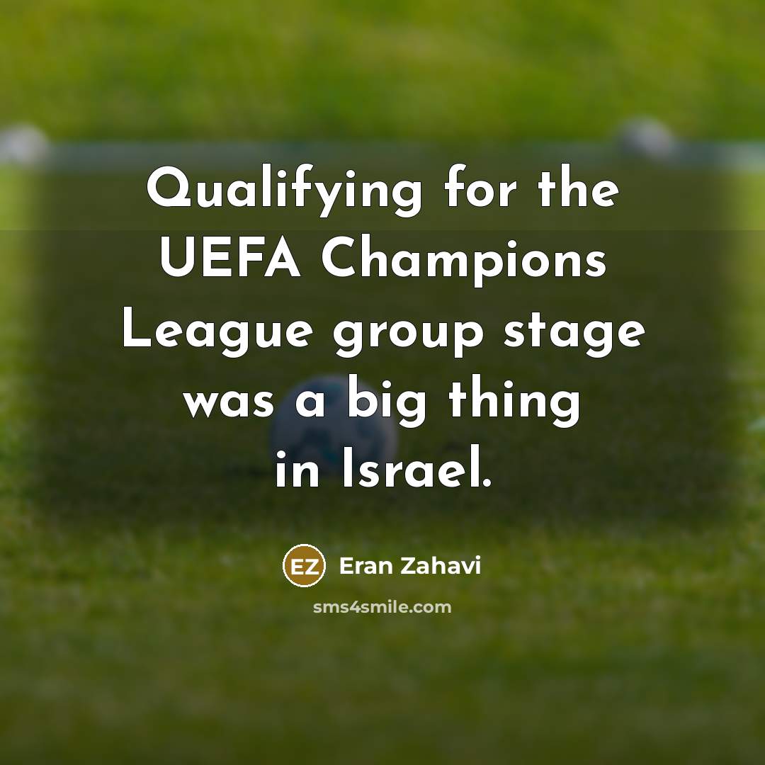 “Qualifying for the UEFA Champions League group stage was a…” quote by Eran Zahavi