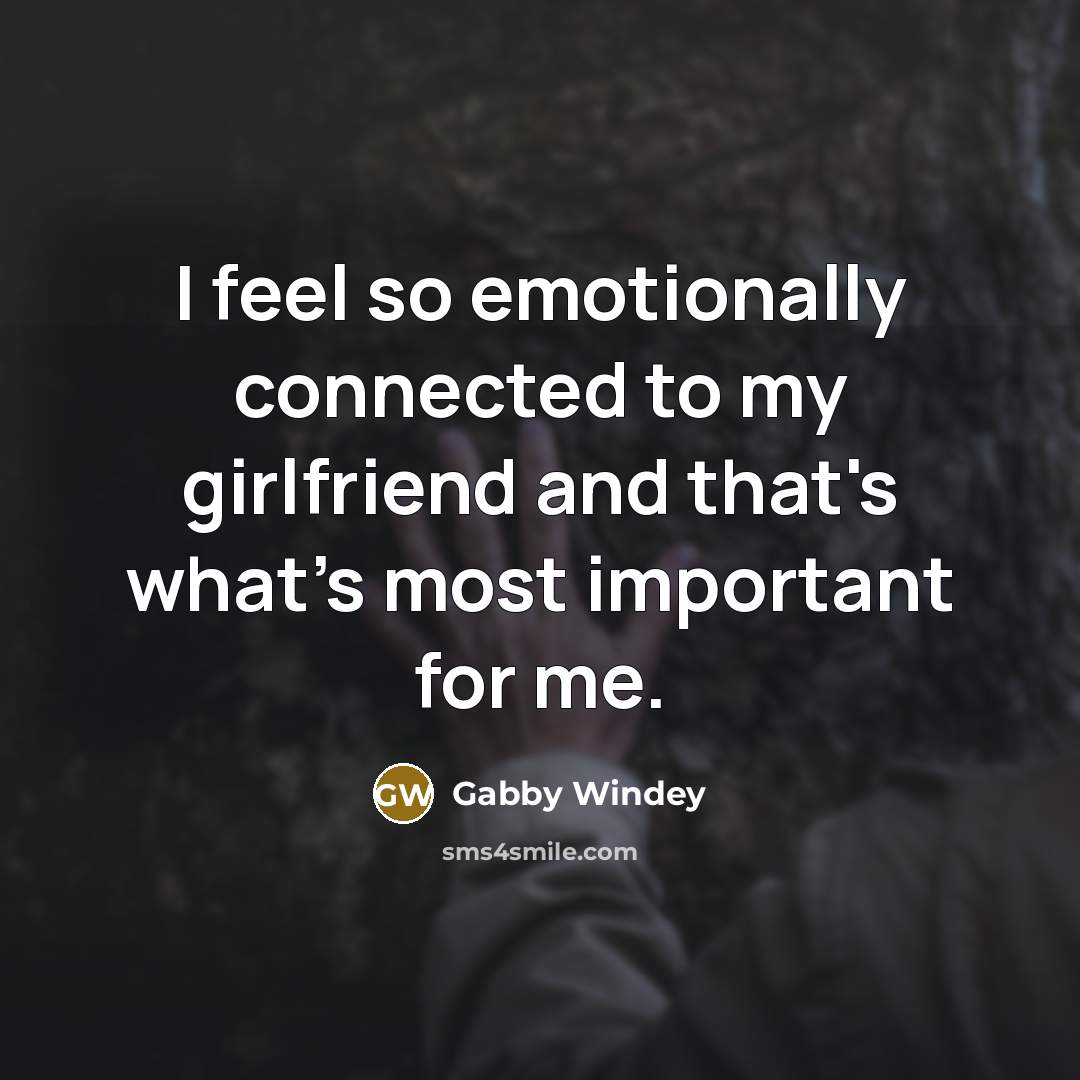 “I feel so emotionally connected to my girlfriend and that's…” quote by Gabby Windey