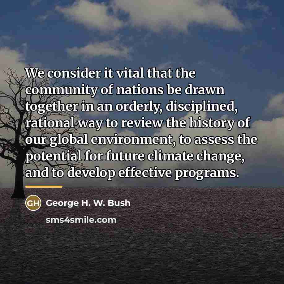 “We consider it vital that the community of nations be…” quote by George H. W. Bush