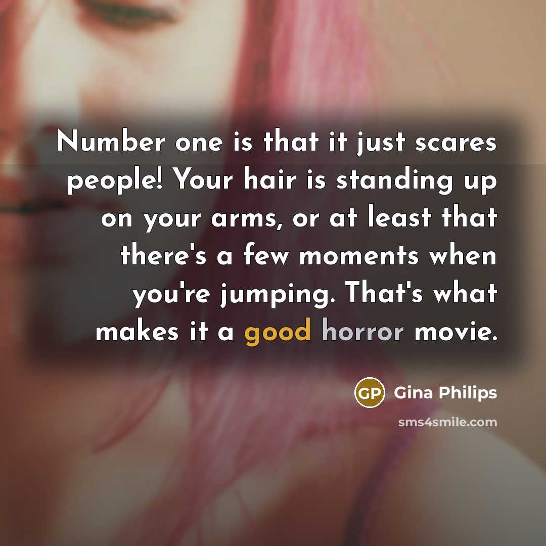 “Number one is that it just scares people! Your hair…” quote by Gina Philips
