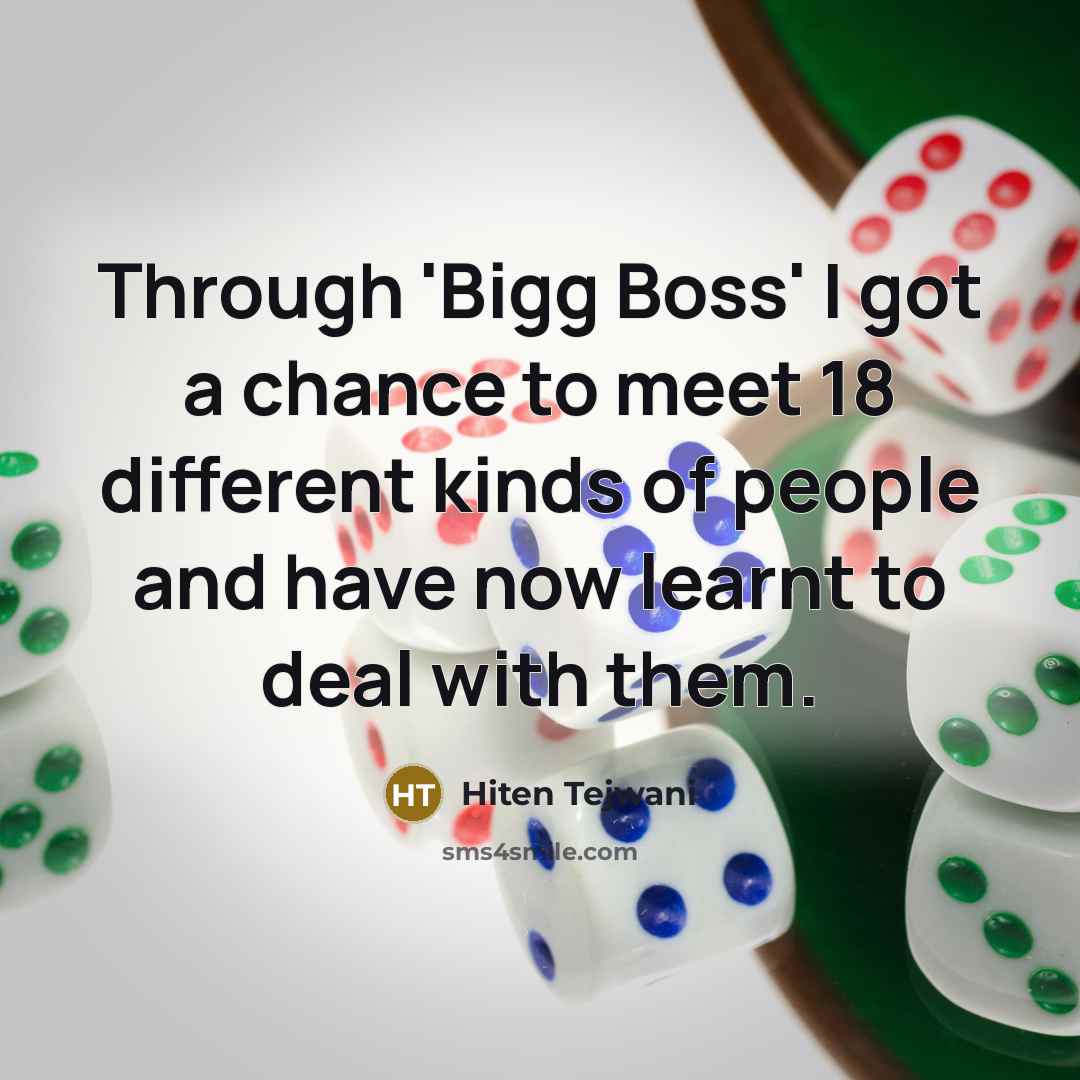 “Through 'Bigg Boss' I got a chance to meet 18…” quote by Hiten Tejwani