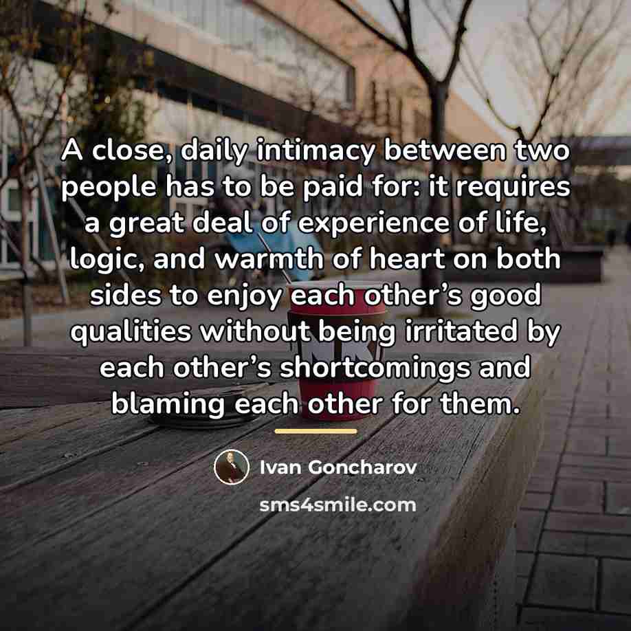 “A close, daily intimacy between two people has to be…” quote by Ivan Goncharov