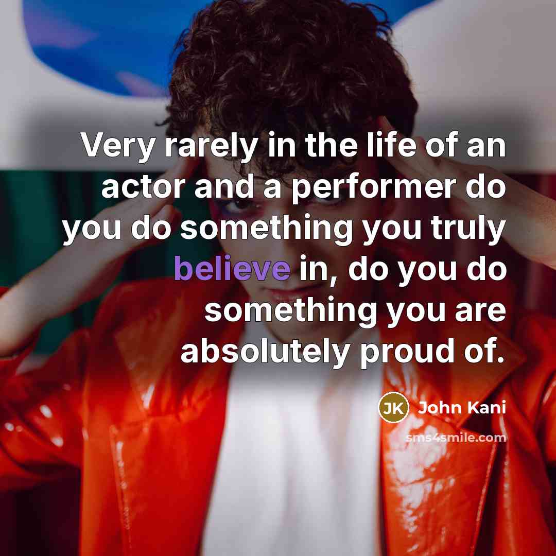 “Very rarely in the life of an actor and a…” quote by John Kani