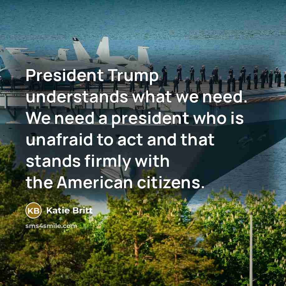 “President Trump understands what we need. We need a president…” quote by Katie Britt