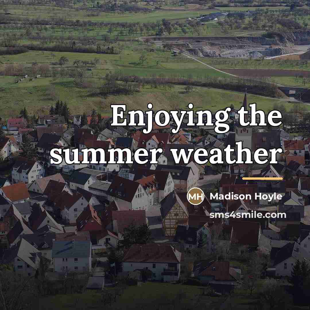 “Enjoying the summer weather…” quote by Anonymous