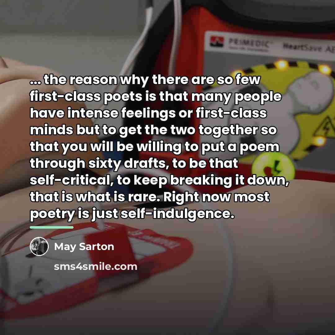 “... the reason why there are so few first-class poets…” quote by May Sarton