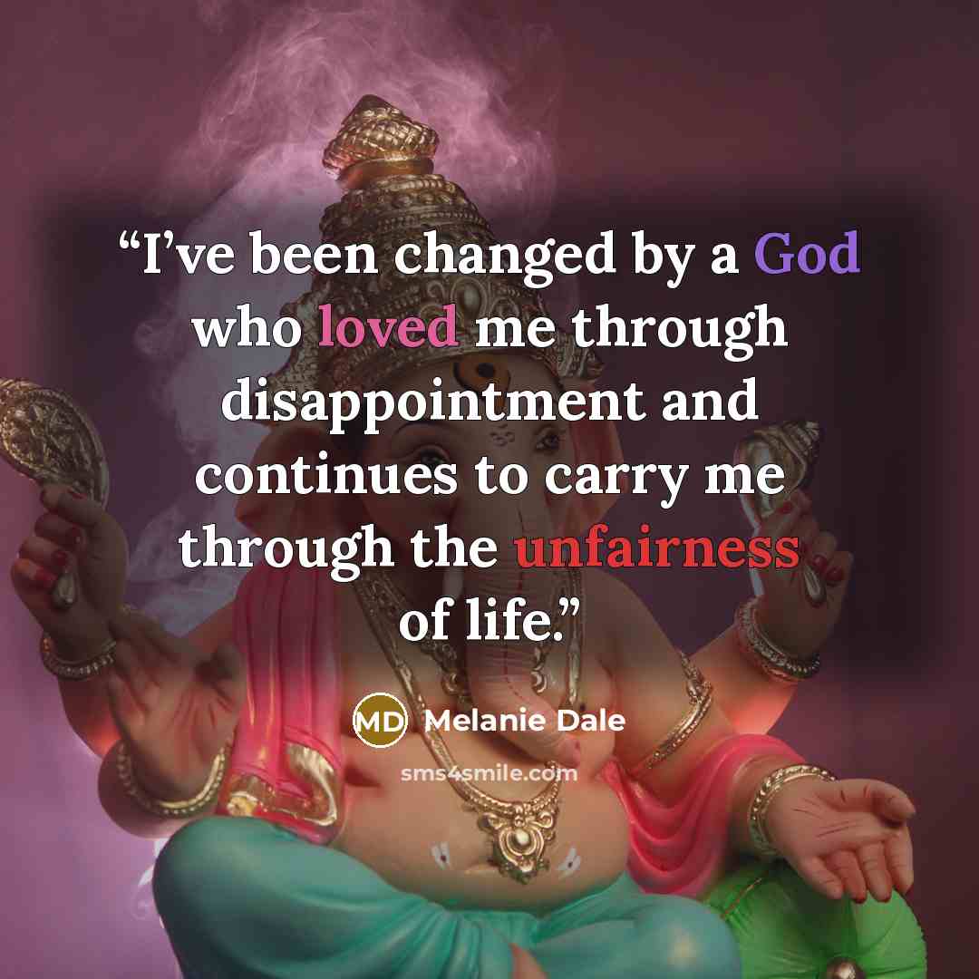 “I’ve been changed by a God who loved me through disappointment and continues to carry me through the unfairness of life.” quote by Melanie Dale