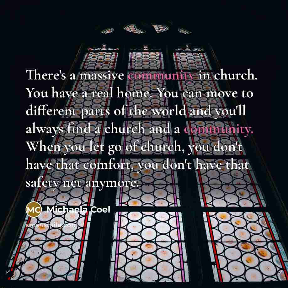 “There's a massive community in church. You have a real…” quote by Michaela Coel