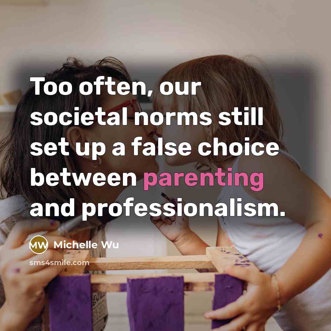 “Too often, our societal norms still set up a false…” quote by Michelle Wu