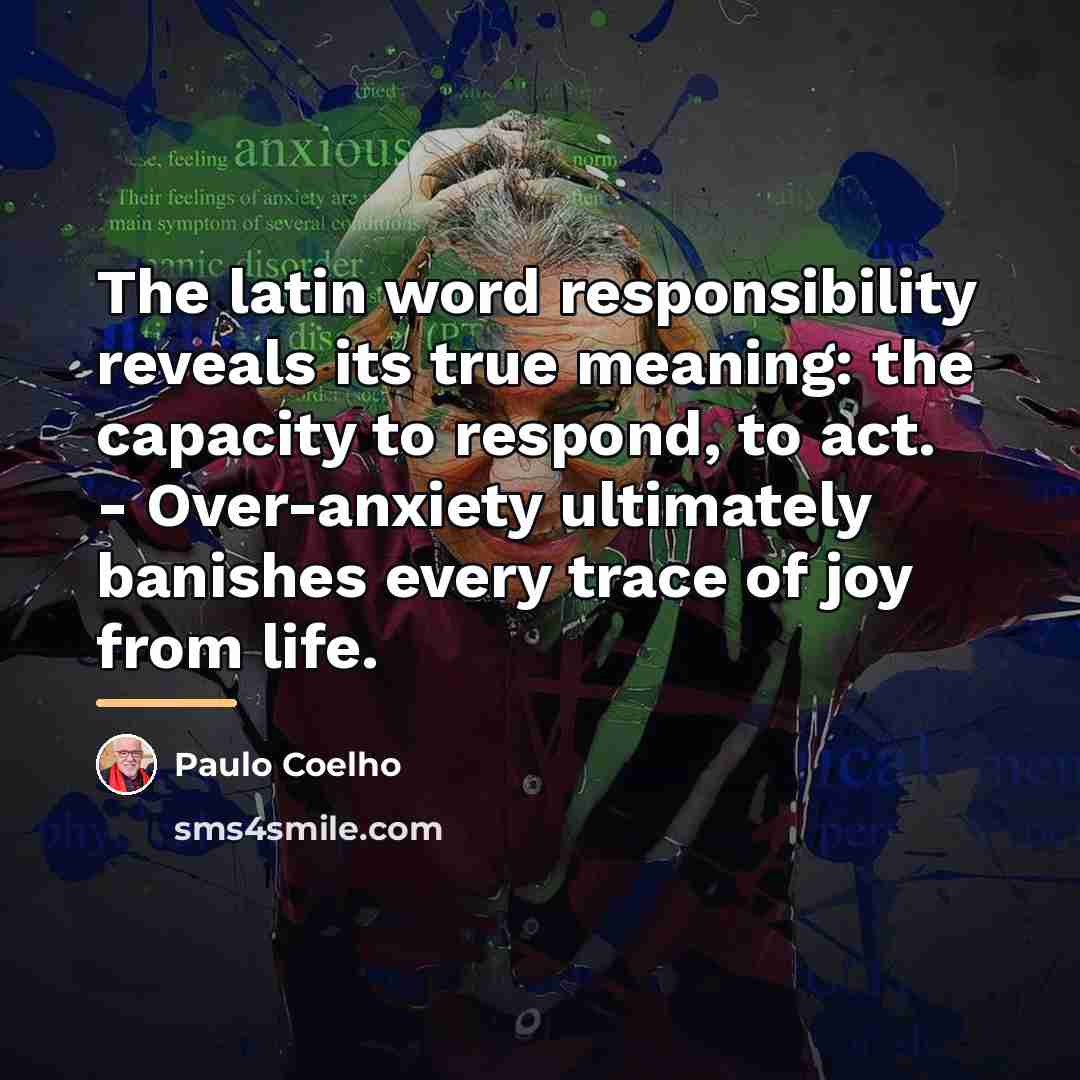 “The latin word responsibility reveals its true meaning: the capacity…” quote by Paulo Coelho