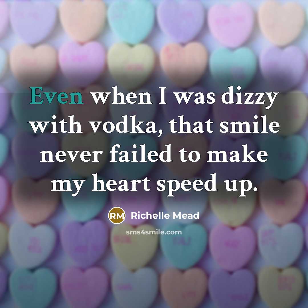 “Even when I was dizzy with vodka, that smile never…” quote by Richelle Mead