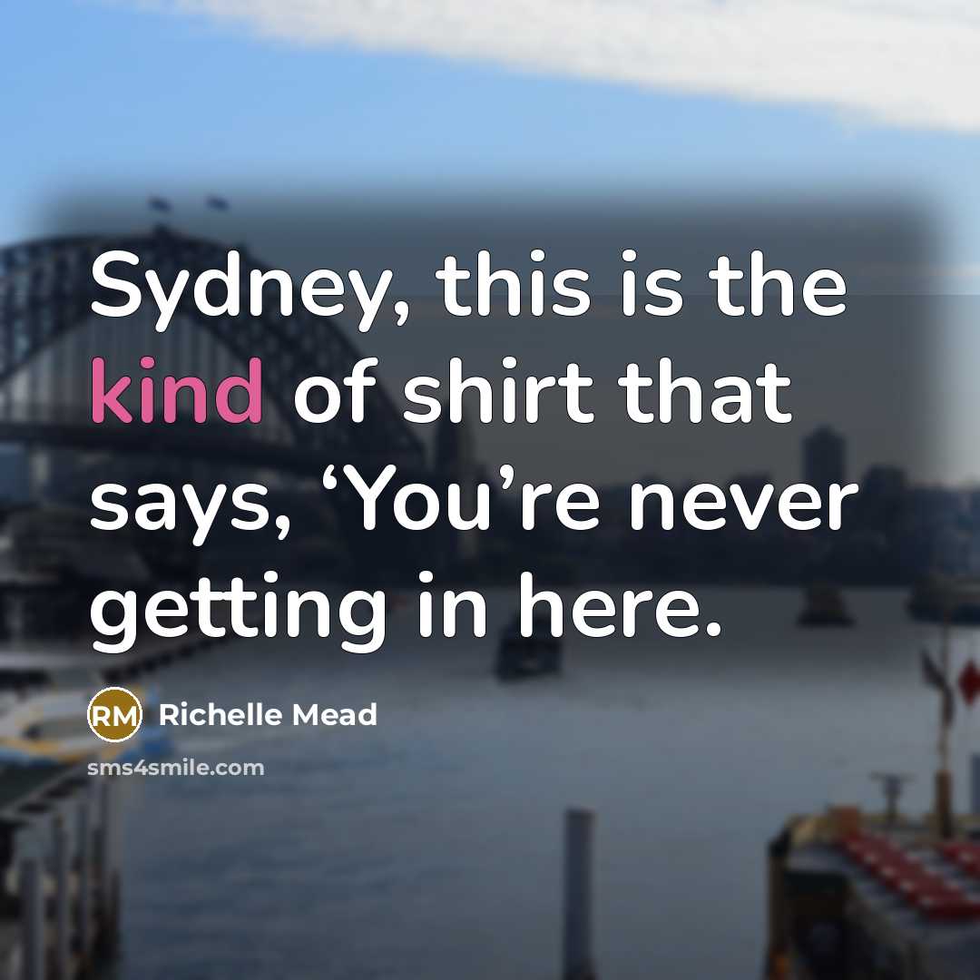 “Sydney, this is the kind of shirt that says, ‘You’re…” quote by Richelle Mead