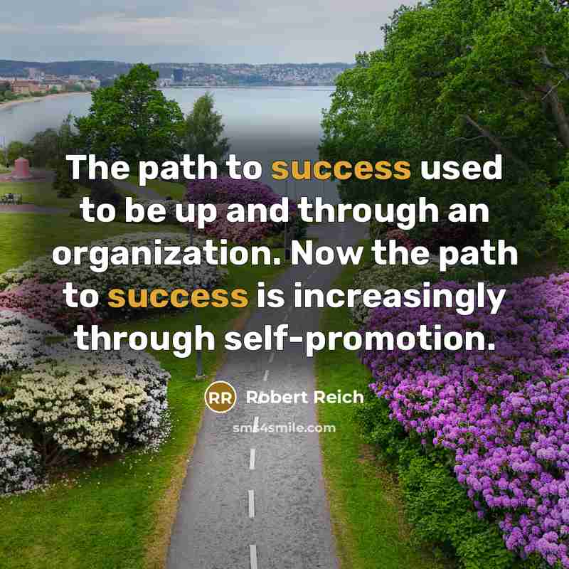 “The path to success used to be up and through…” quote by Robert Reich