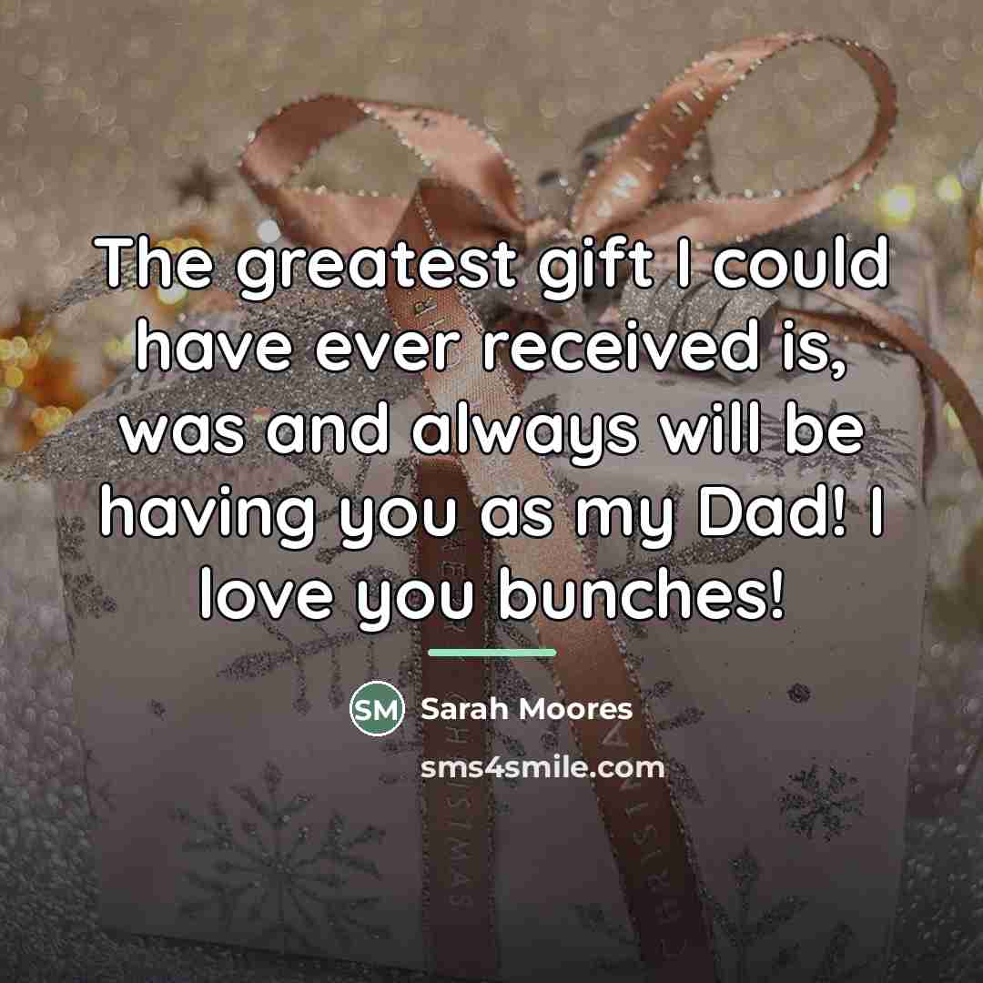 “The greatest gift I could have ever received is, was…” quote by Sarah Moores