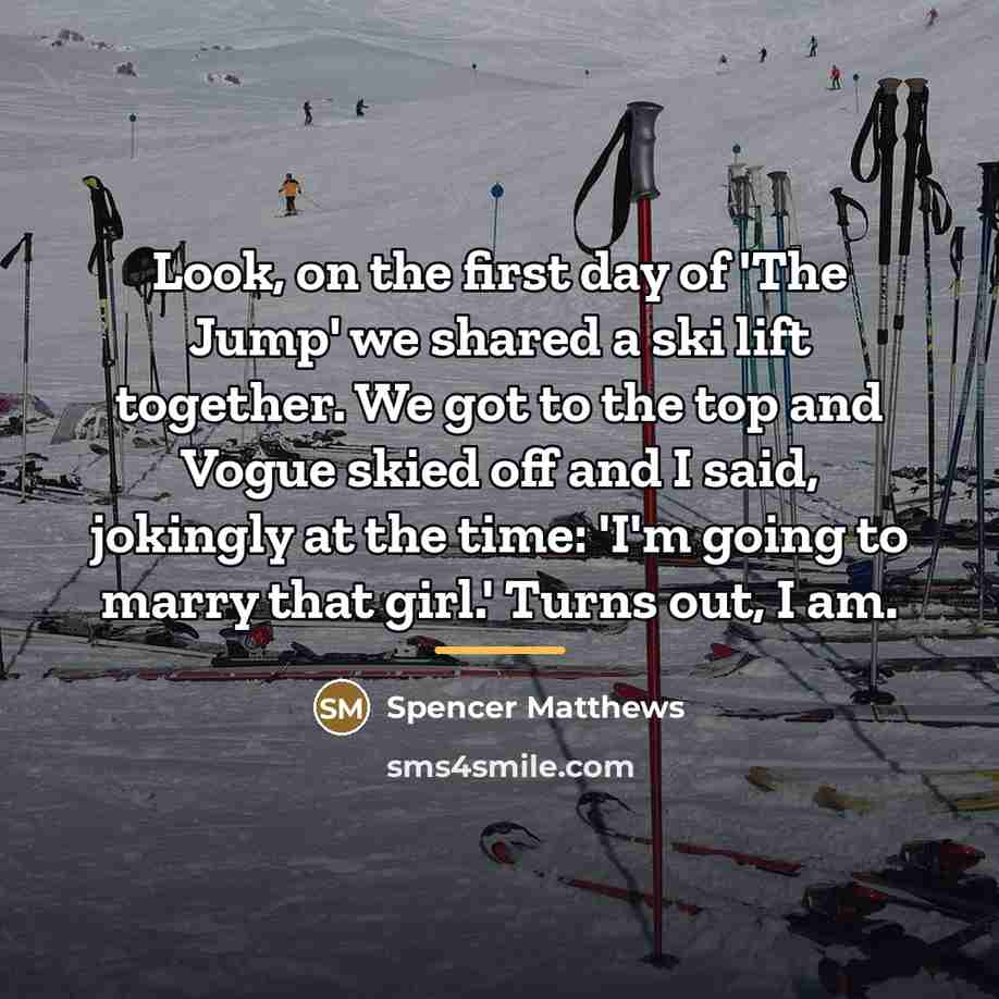 “Look, on the first day of 'The Jump' we shared…” quote by Spencer Matthews