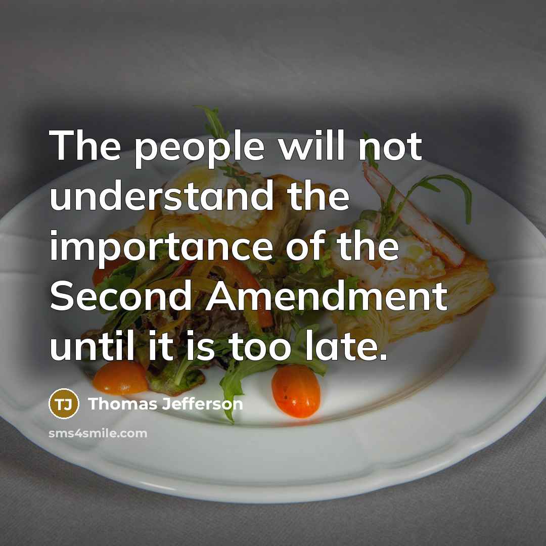 “The people will not understand the importance of the Second…” quote by Thomas Jefferson