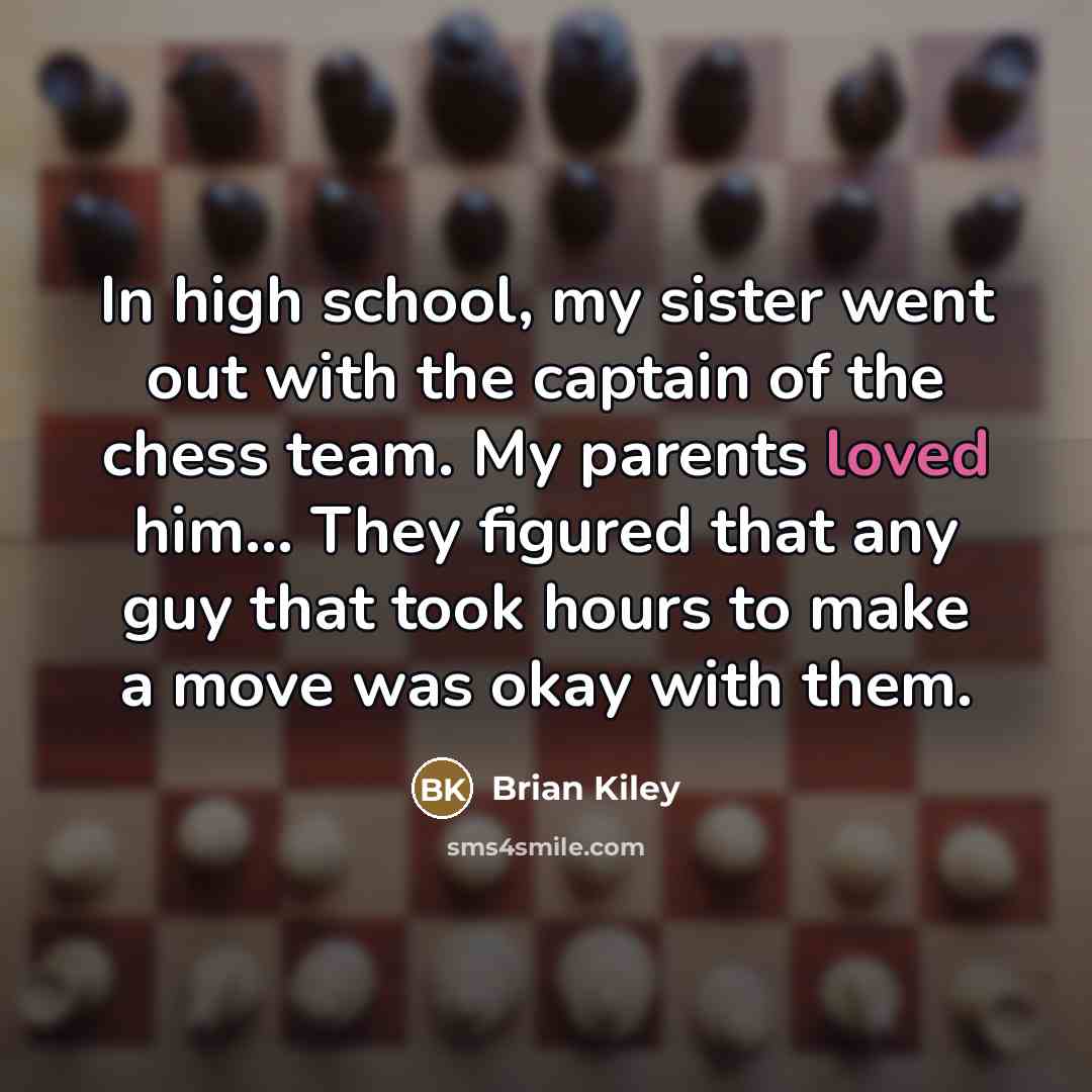 “In high school, my sister went out with the captain…” quote by Brian Kiley