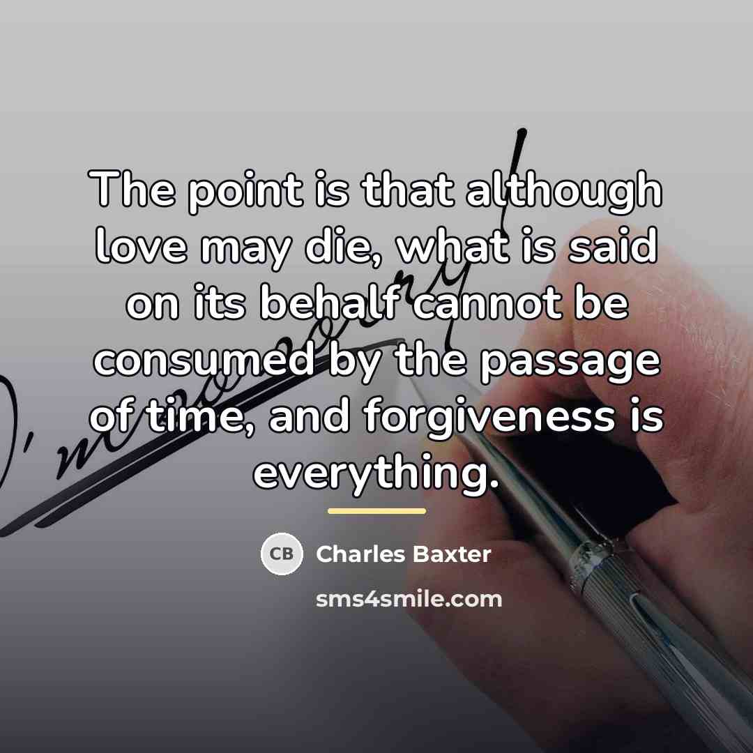 “The point is that although love may die, what is…” quote by Charles Baxter