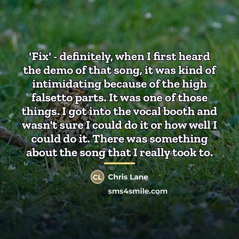 “'Fix' - definitely, when I first heard the demo of…” quote by Chris Lane