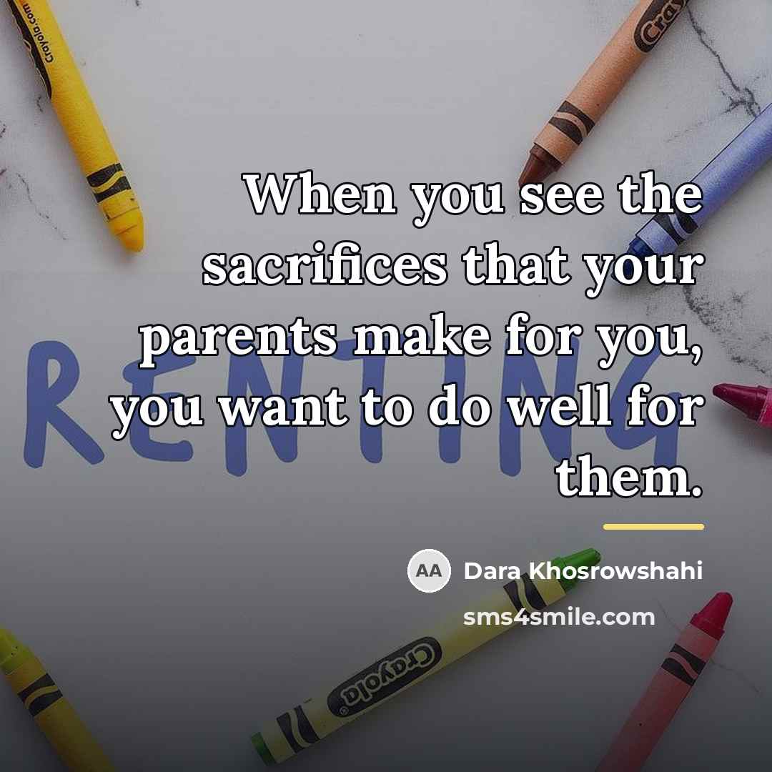 “When you see the sacrifices that your parents make for…” quote by Dara Khosrowshahi