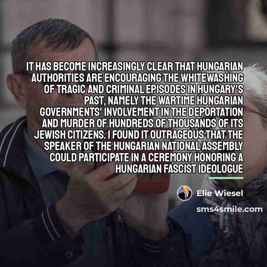 “It has become increasingly clear that Hungarian authorities are encouraging…” quote by Elie Wiesel