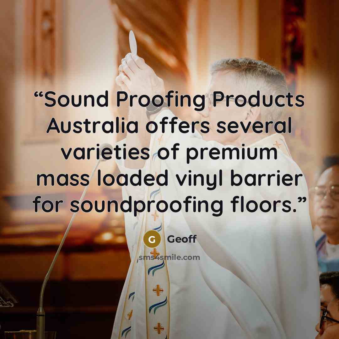 “Sound Proofing Products Australia offers several varieties of premium mass loaded vinyl barrier for soundproofing floors.” quote by Geoff