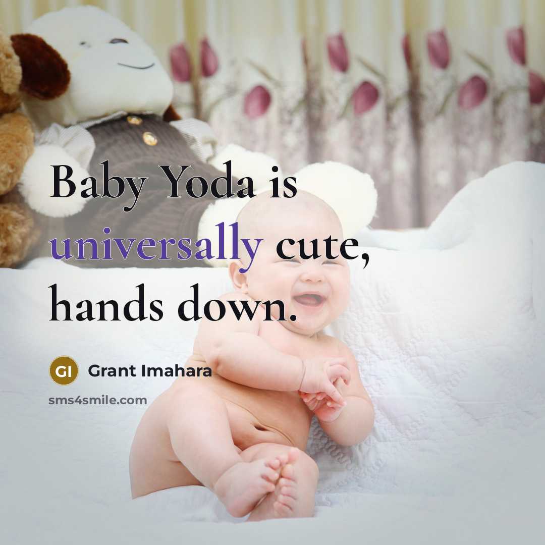 “Baby Yoda is universally cute, hands down.…” quote by Grant Imahara