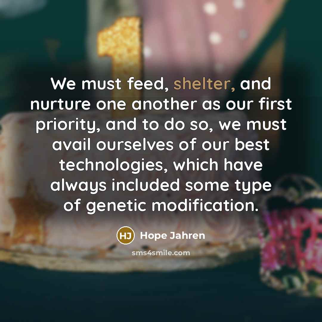 “We must feed, shelter, and nurture one another as our…” quote by Hope Jahren