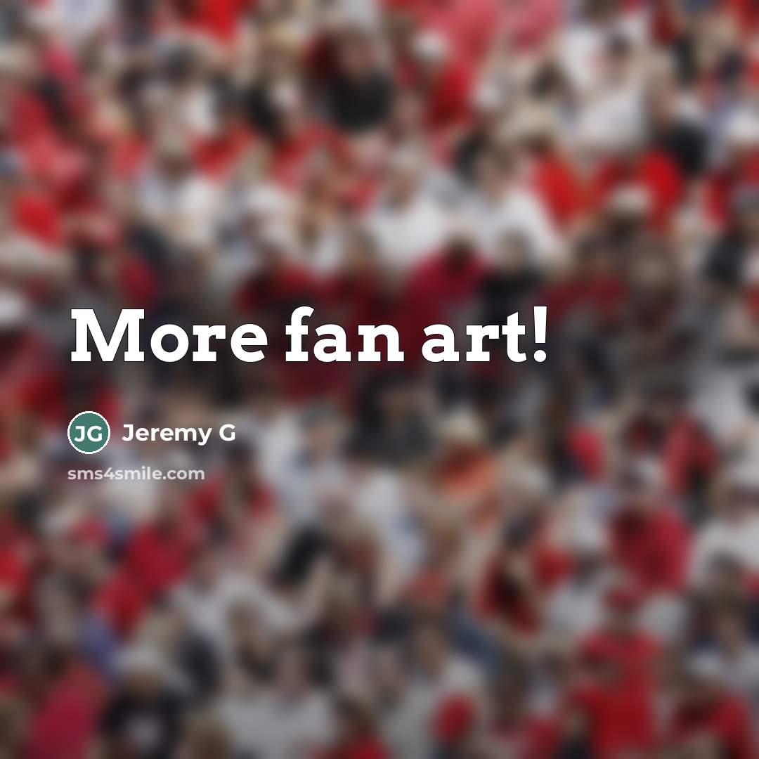 “More fan art!…” quote by Jeremy G
