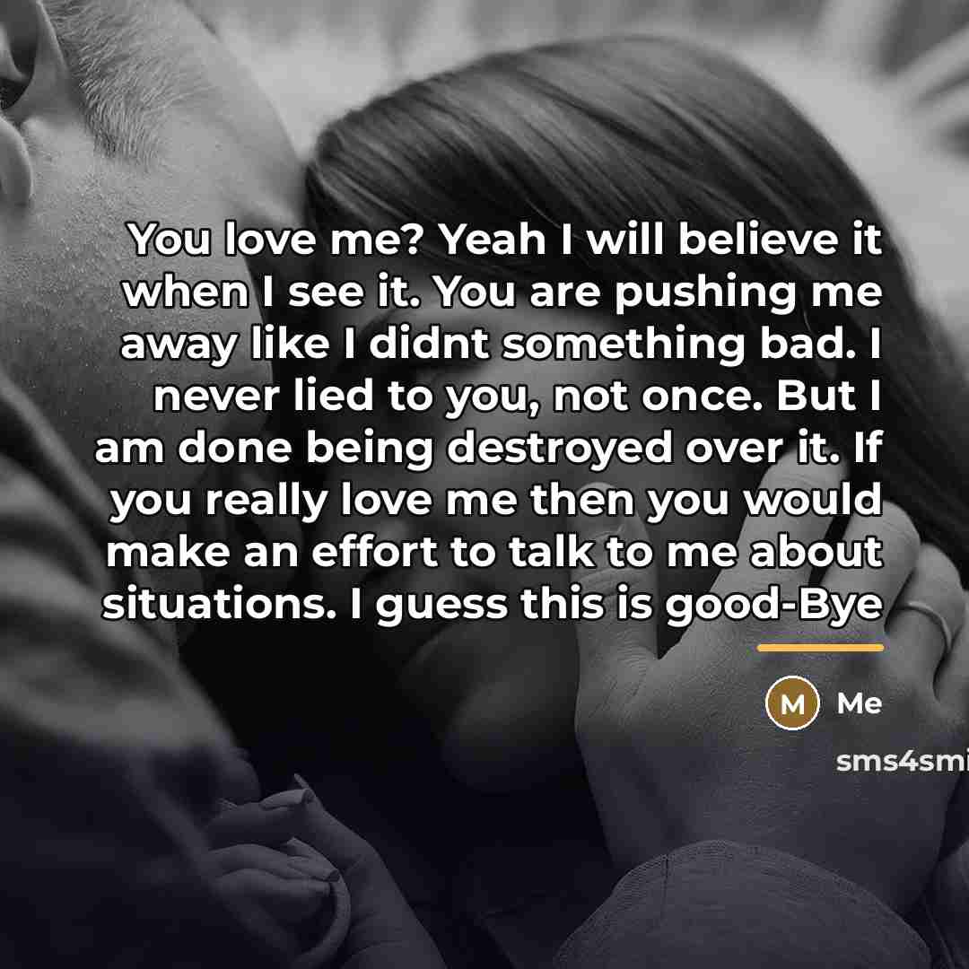 “You love me? Yeah I will believe it when I…” quote by Me