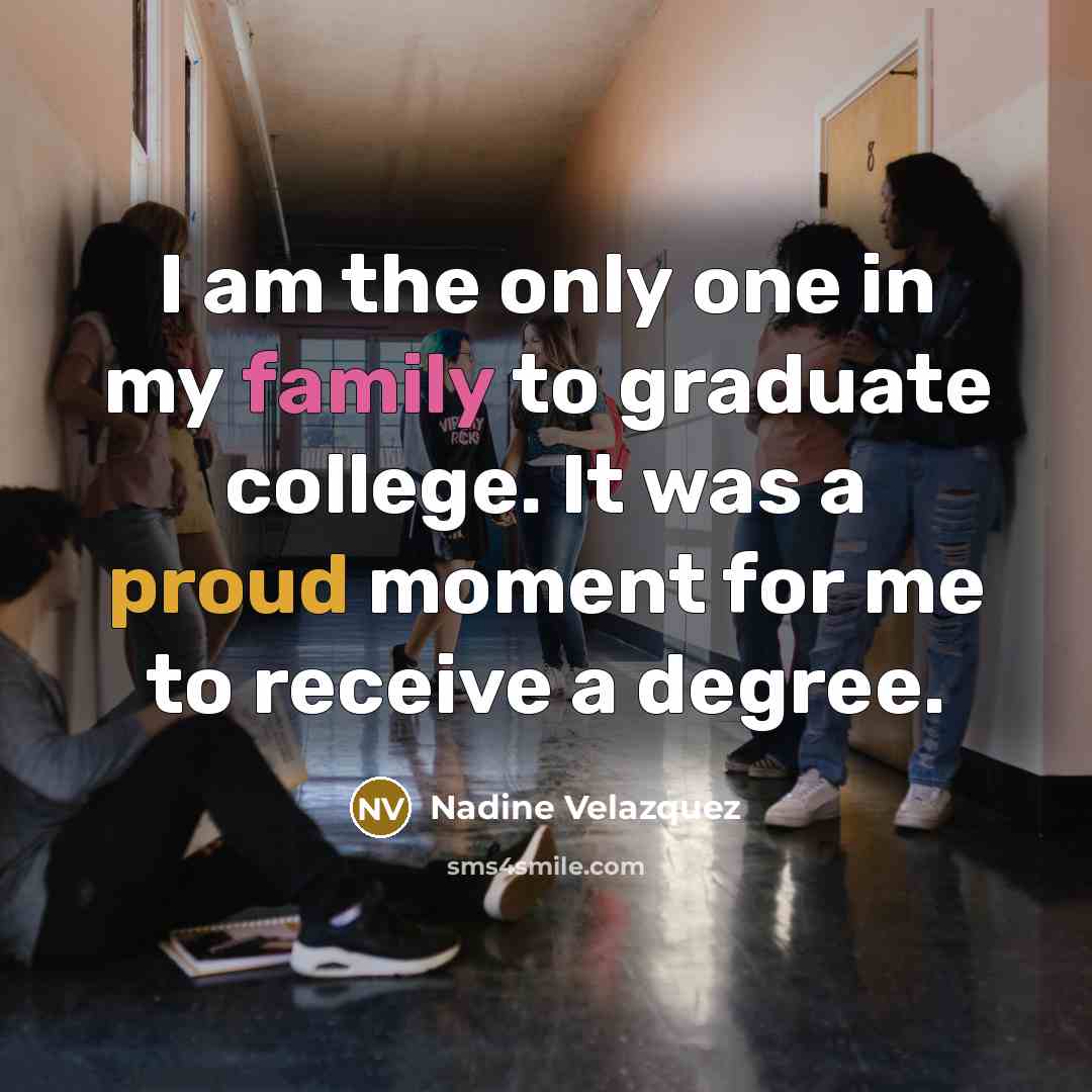 “I am the only one in my family to graduate…” quote by Nadine Velazquez