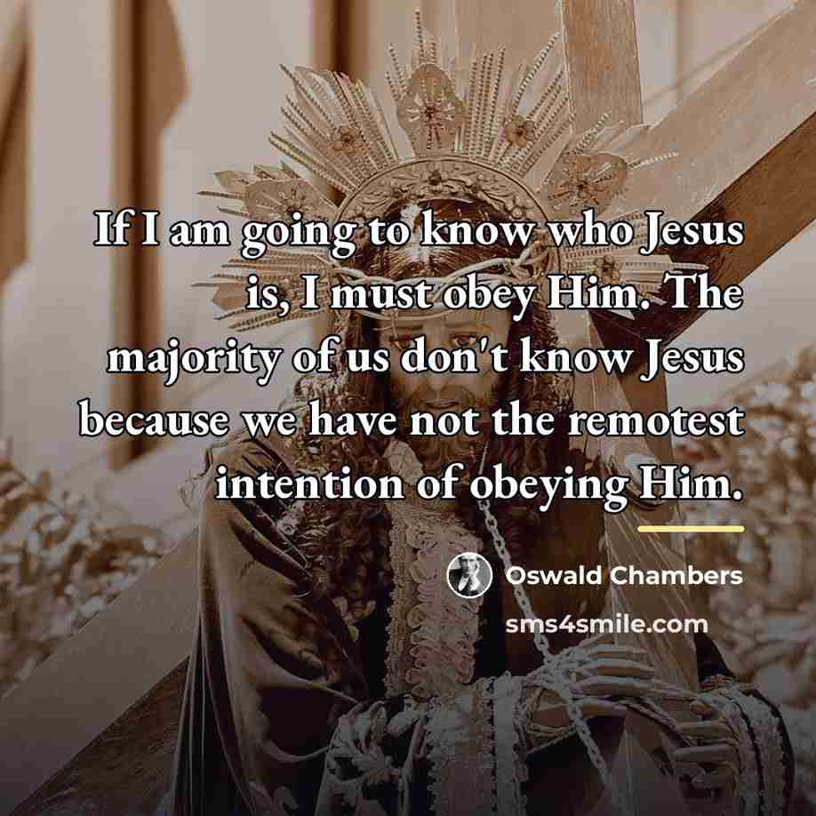 “If I am going to know who Jesus is, I…” quote by Oswald Chambers